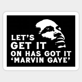 Let Get It On Has Got It // Marvin Gaye Sticker